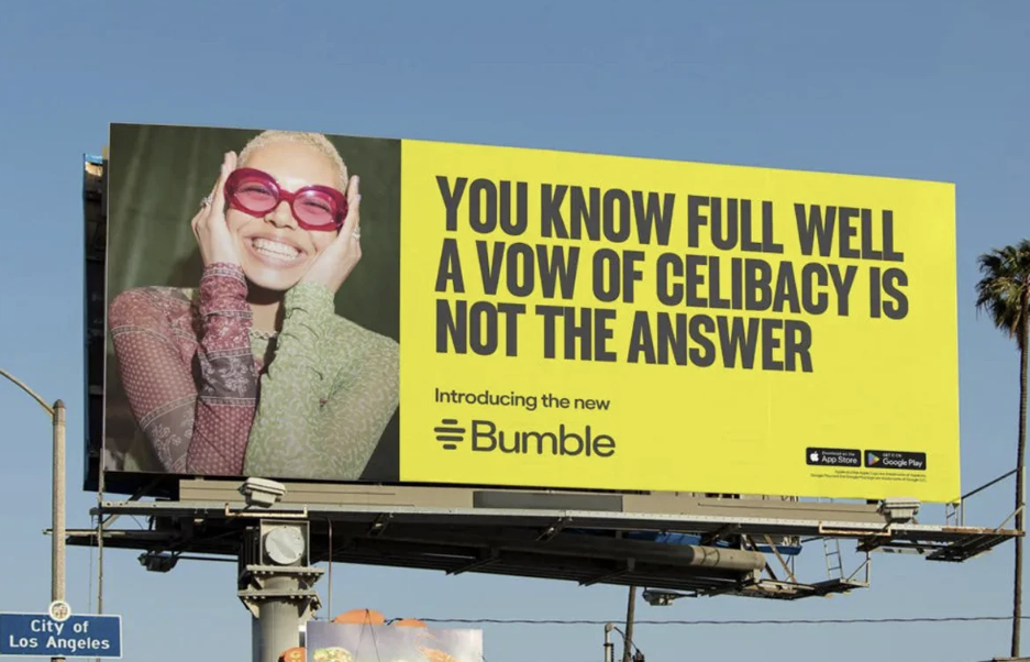 An image of the Bumble campaign "You know full well a vow of celibacy is not the answer" in GETSOME's article about Boy Sober and the rising trend of abstinence among Gen-z.